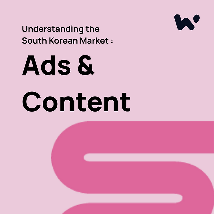 Digital Marketing in South Korea : Understanding Ads & Content_Waterbe